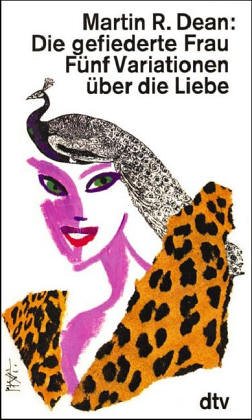 Die gefiederte Frau: Fünf Variationen über die Liebe – Erzählungen (dtv Literatur) Contemporary literature Books