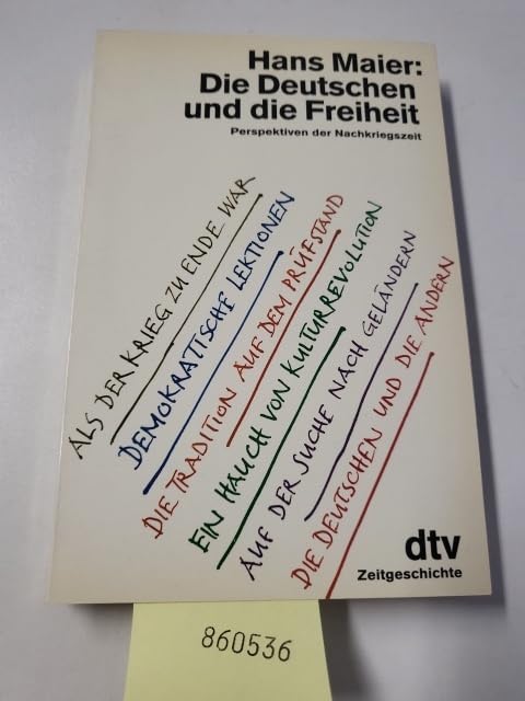 Die Deutschen und die Freiheit: Perspektiven der Nachkriegszeit (dtv Sachbuch) Politics & History