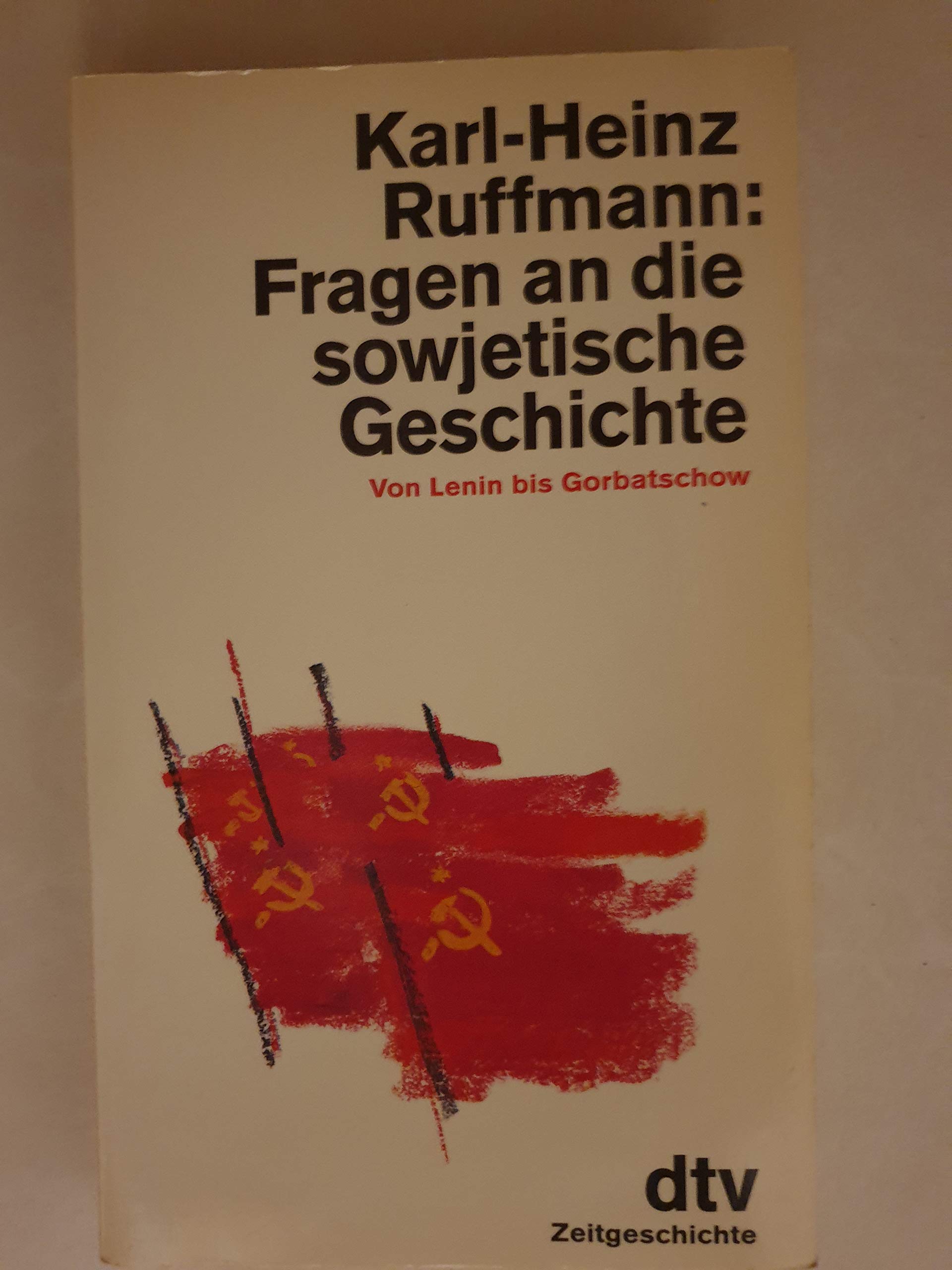 Fragen an die sowjetische Geschichte: Von Lenin bis Gorbatschow (dtv Sachbuch) Memories