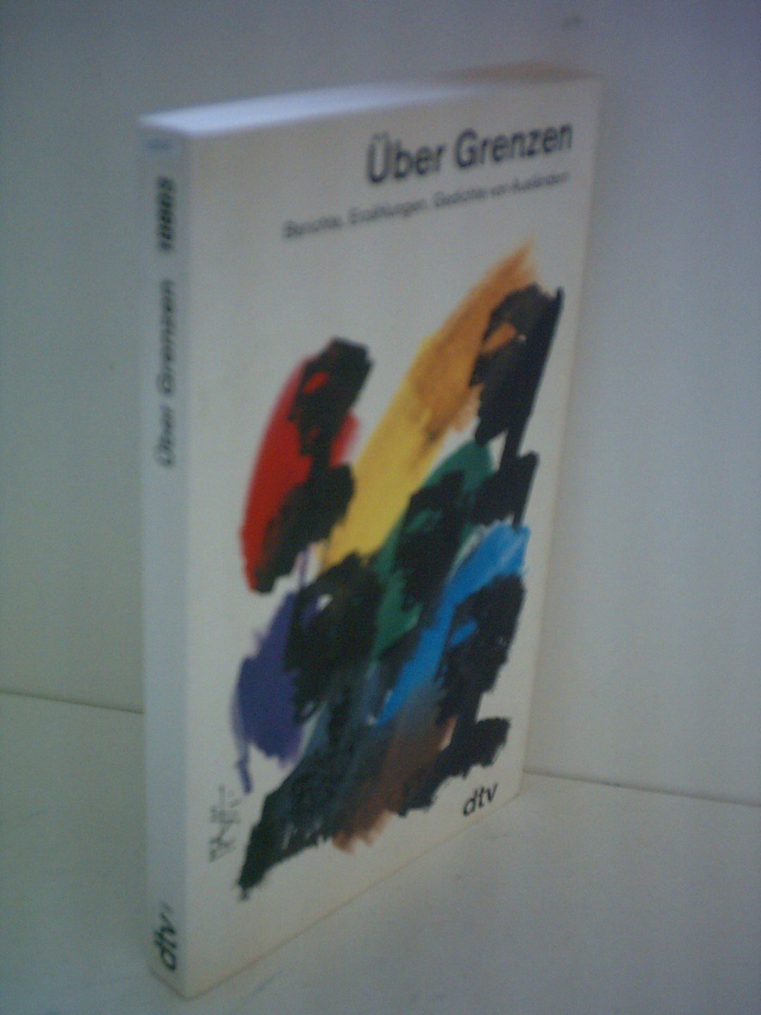 Über Grenzen: Berichte, Erzählungen, Gedichte von Ausländern (dtv Literatur) Books