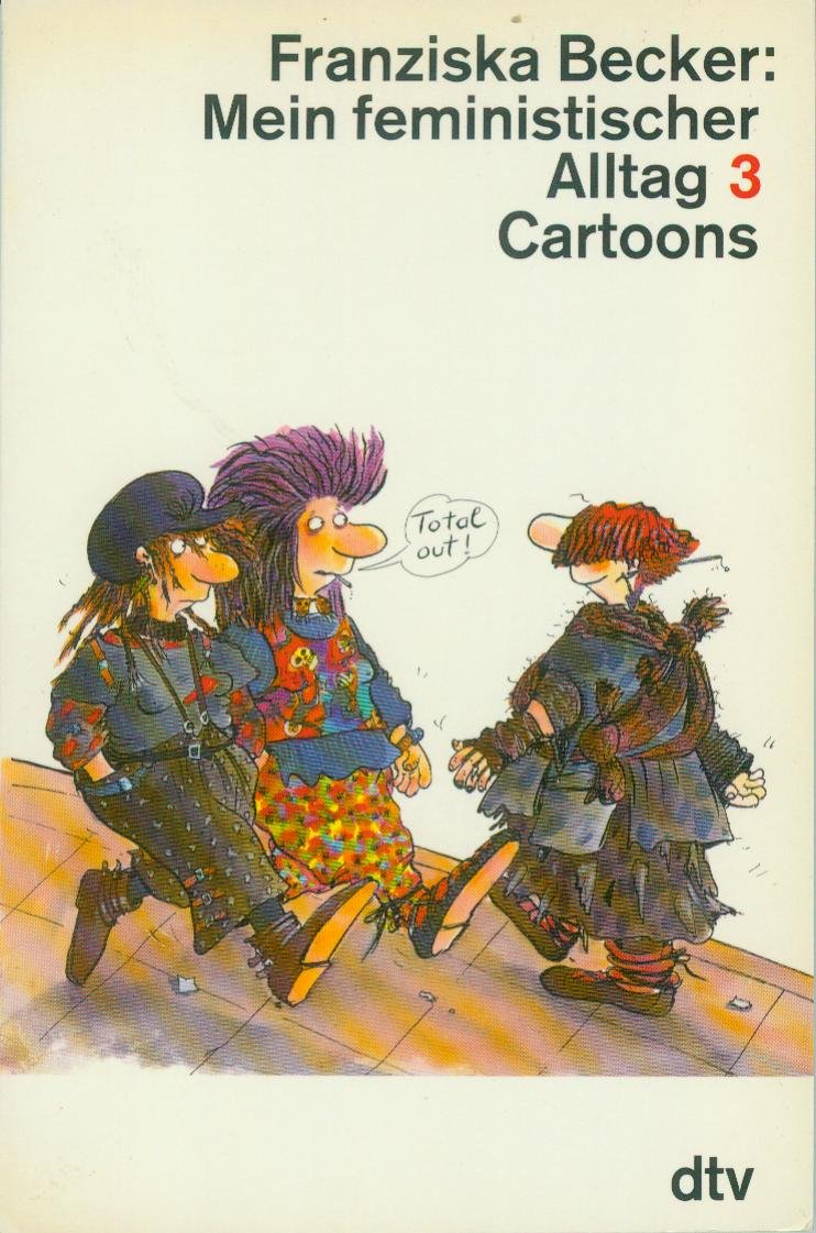 Mein feministischer Alltag 3: Cartoons (dtv Literatur) Cartoons