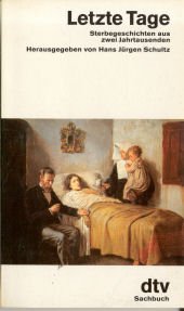 Letzte Tage: Sterbegeschichten aus zwei Jahrhunderten (dtv Literatur) Books