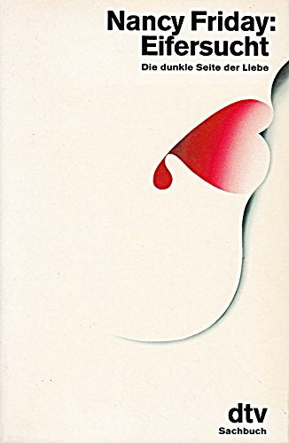 Eifersucht: Die dunkle Seite der Liebe (dtv Sachbuch) Classics