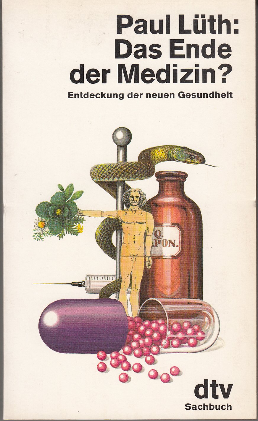 Das Ende der Medizin?: Entdeckung der neuen Gesundheit (dtv Sachbuch) Health, Nutrition & Fitness