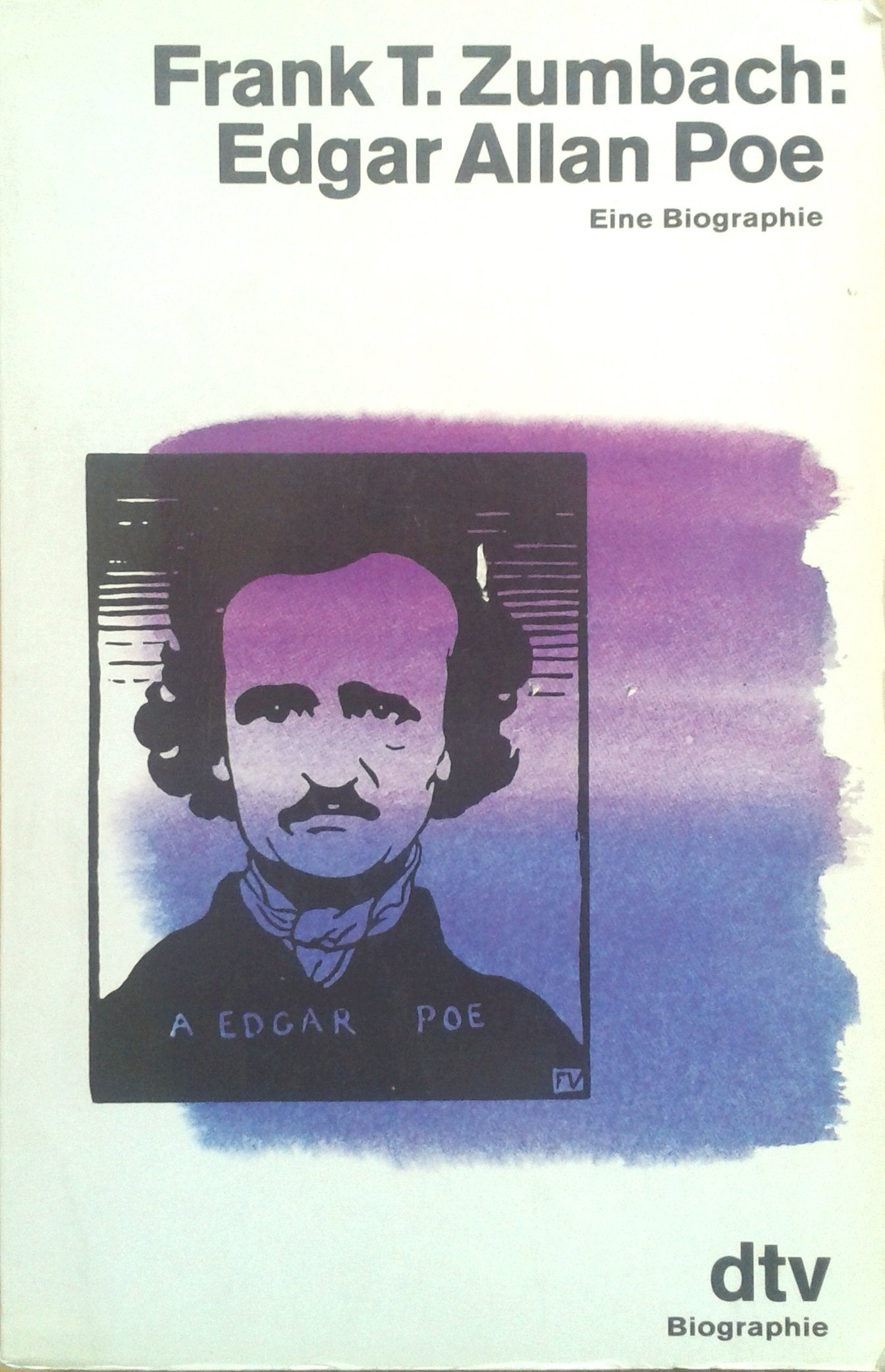 Edgar Allan Poe: Eine Biographie (dtv Sachbuch) Professional & Reference Books