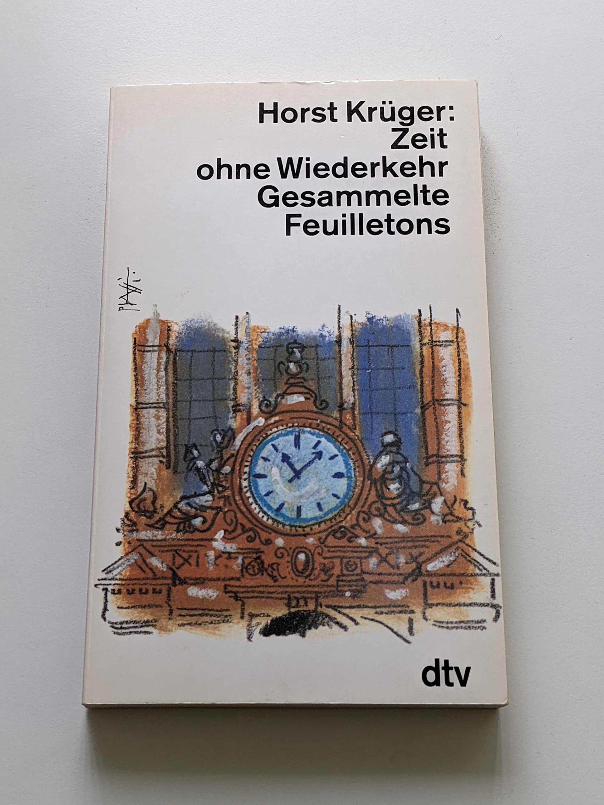 Zeit ohne Wiederkehr. Gesammelte Feuilletons. (dtv Literatur) Media & Communication