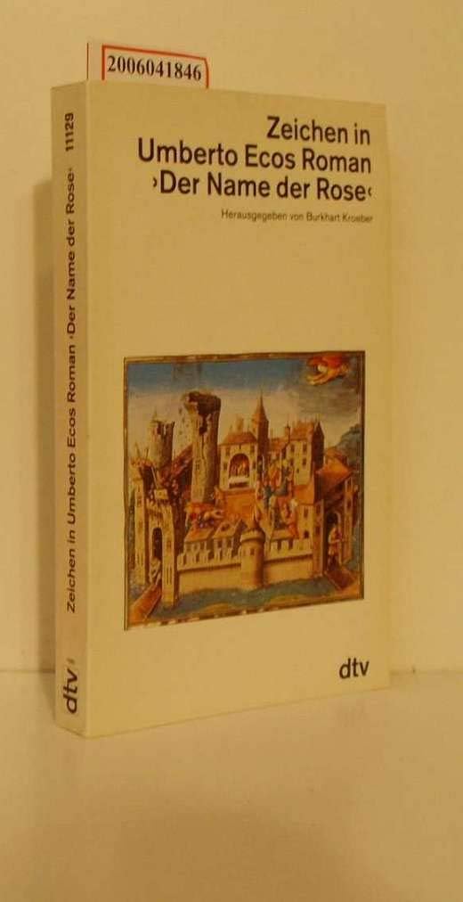 Zeichen in Umberto Ecos Roman 'Der Name der Rose': Aufsätze aus Europa und Amerika (dtv Literatur) Foreign Languages ​​& Dictionaries