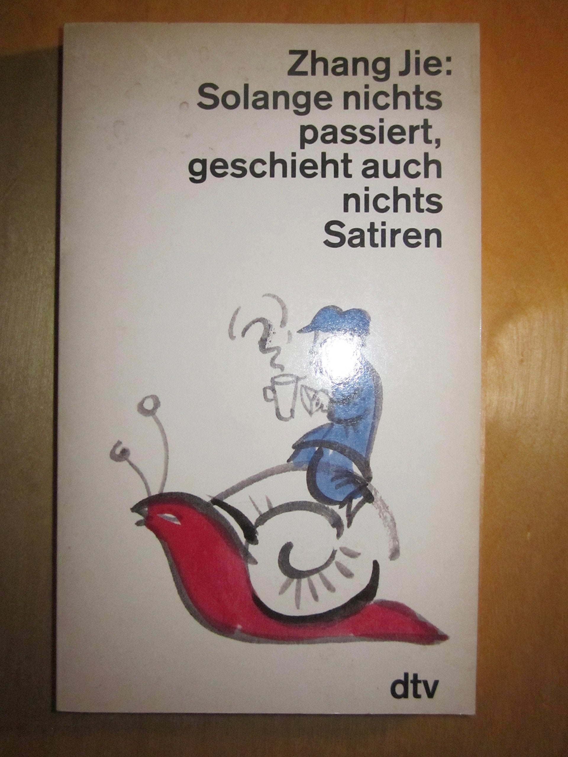 Solange nichts passiert, geschieht auch nichts: Satiren (dtv Literatur) Books