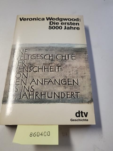 Die ersten 5000 Jahre: Eine Weltgeschichte der Menschheit – von den Anfängen bis ins 16. Jahrhundert (dtv Sachbuch) Politics & History