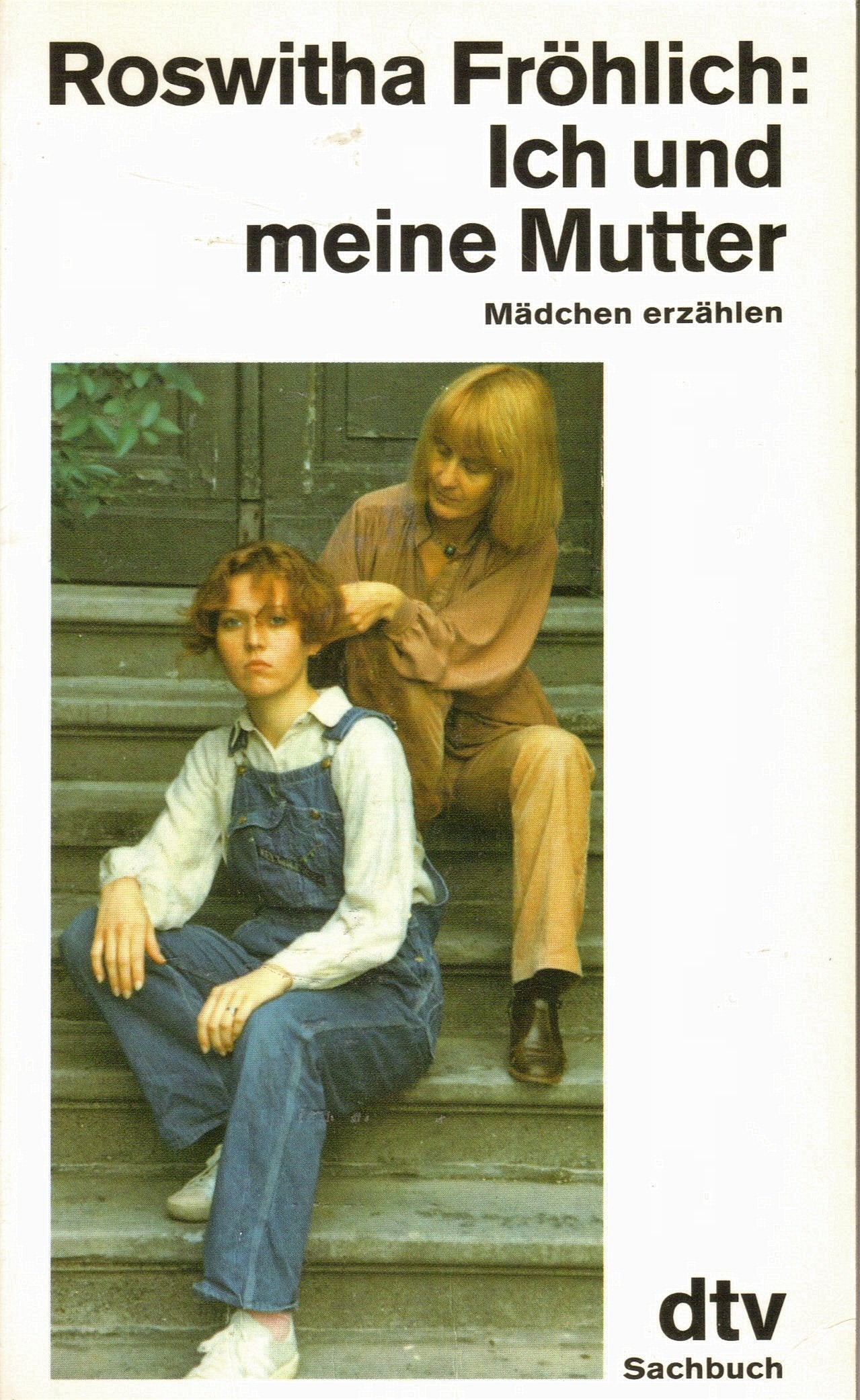 Ich und meine Mutter: Mädchen erzählen (dtv Sachbuch) Books