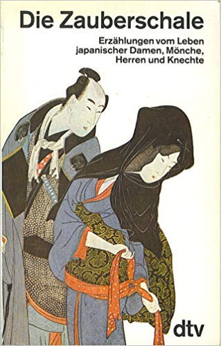 Die Zauberschale. Erzählungen vom Leben japanischer Damen, Mönche, Herren und Knechte Books