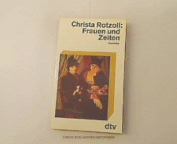 Frauen und Zeiten: Porträts (dtv Sachbuch) Memories