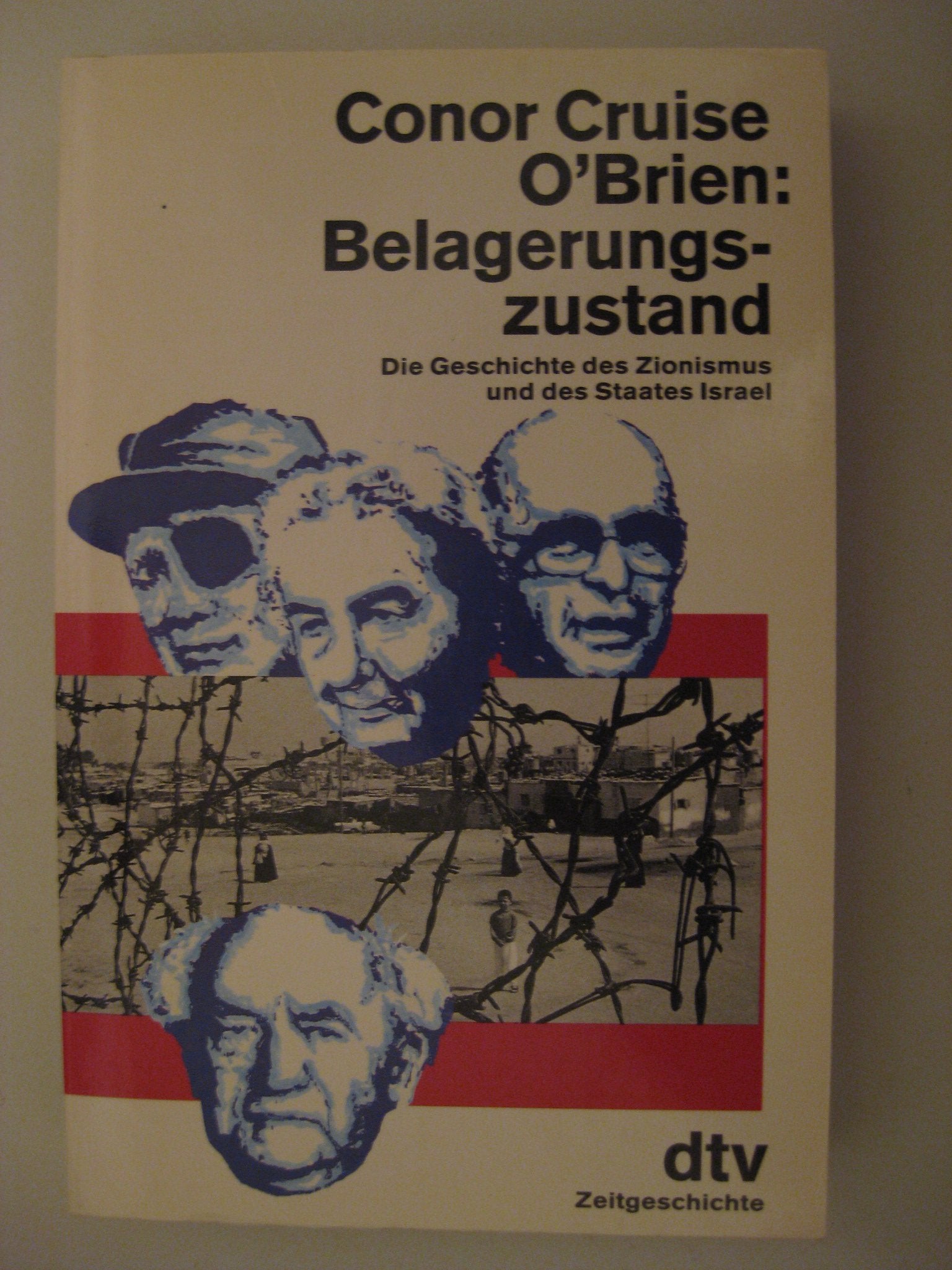 Belagerungszustand: Die Geschichte des Zionismus und des Staates Israel (dtv Sachbuch) Religion & Esotericism
