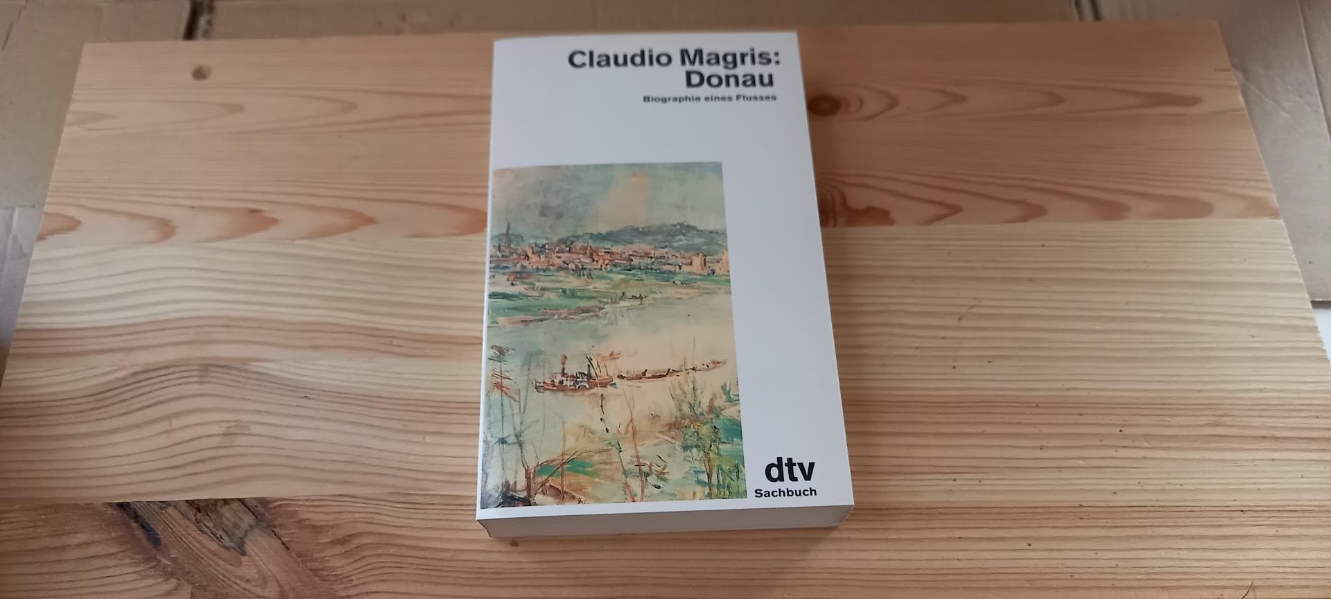 Donau. Biographie eines Flusses (dtv Sachbuch) Essays & Short Stories