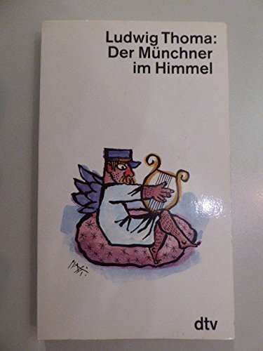 Der Münchner im Himmel: Satiren und Humoresken (dtv Literatur) Humour & Satire