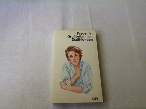 Frauen in Großbritannien: Erzählungen (dtv Literatur) Learning & Reference