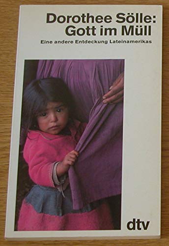 Gott im Müll: Eine andere Entdeckung Lateinamerikas (dtv Sachbuch) Social Sciences