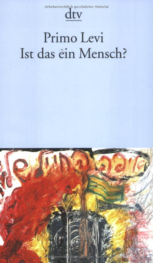 Ist das ein Mensch?: Ein autobiographischer Bericht (dtv Literatur) Contemporary literature