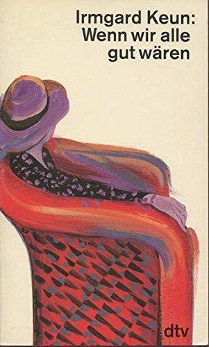Wenn wir alle gut wären (dtv Literatur) Contemporary literature