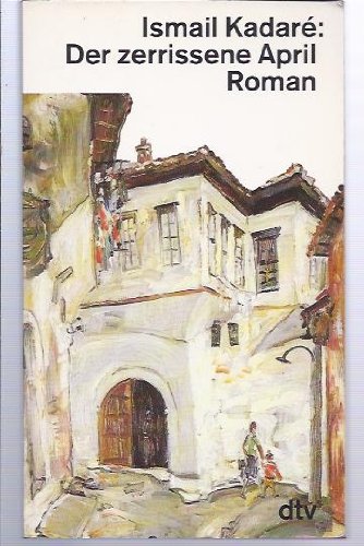 Der zerrissene April: Roman (dtv Literatur) Contemporary literature