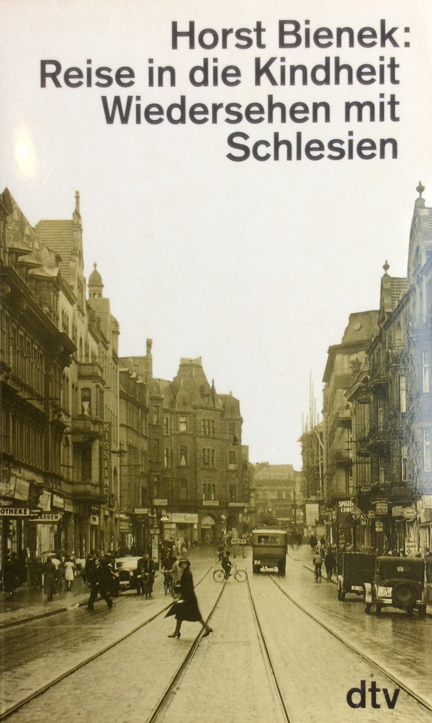 Reise in die Kindheit. Wiedersehen mit Schlesien. (dtv Literatur) Politics & Society