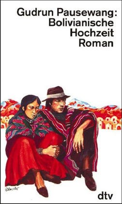 Bolivianische Hochzeit (dtv Literatur) Books