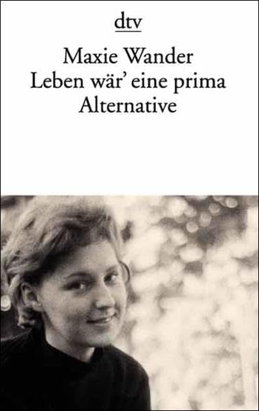 Leben wär' eine prima Alternative: Tagebücher und Briefe (dtv Literatur) Essays & Short Stories