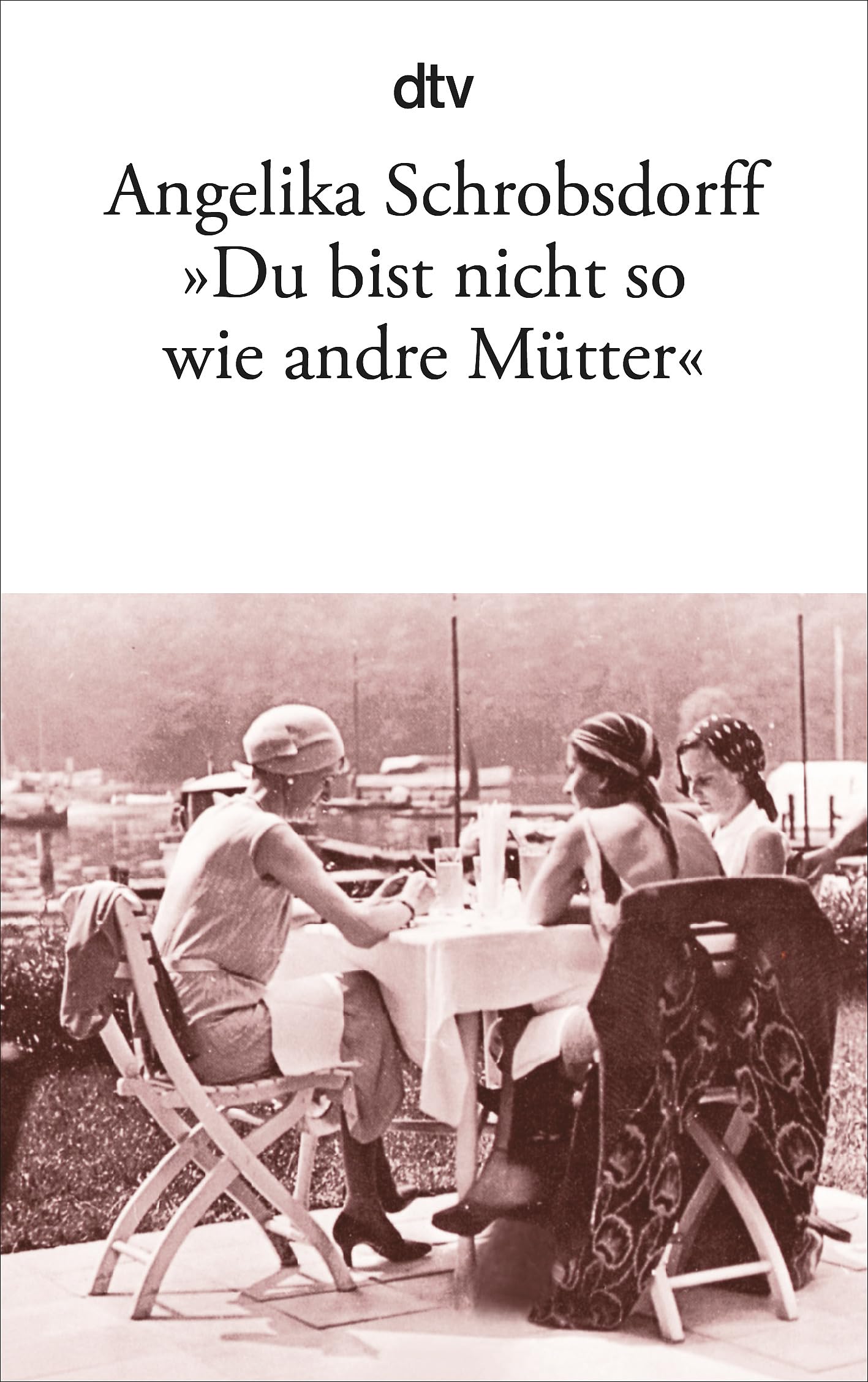 "Du bist nicht so wie andre Mütter" Essays & Short Stories