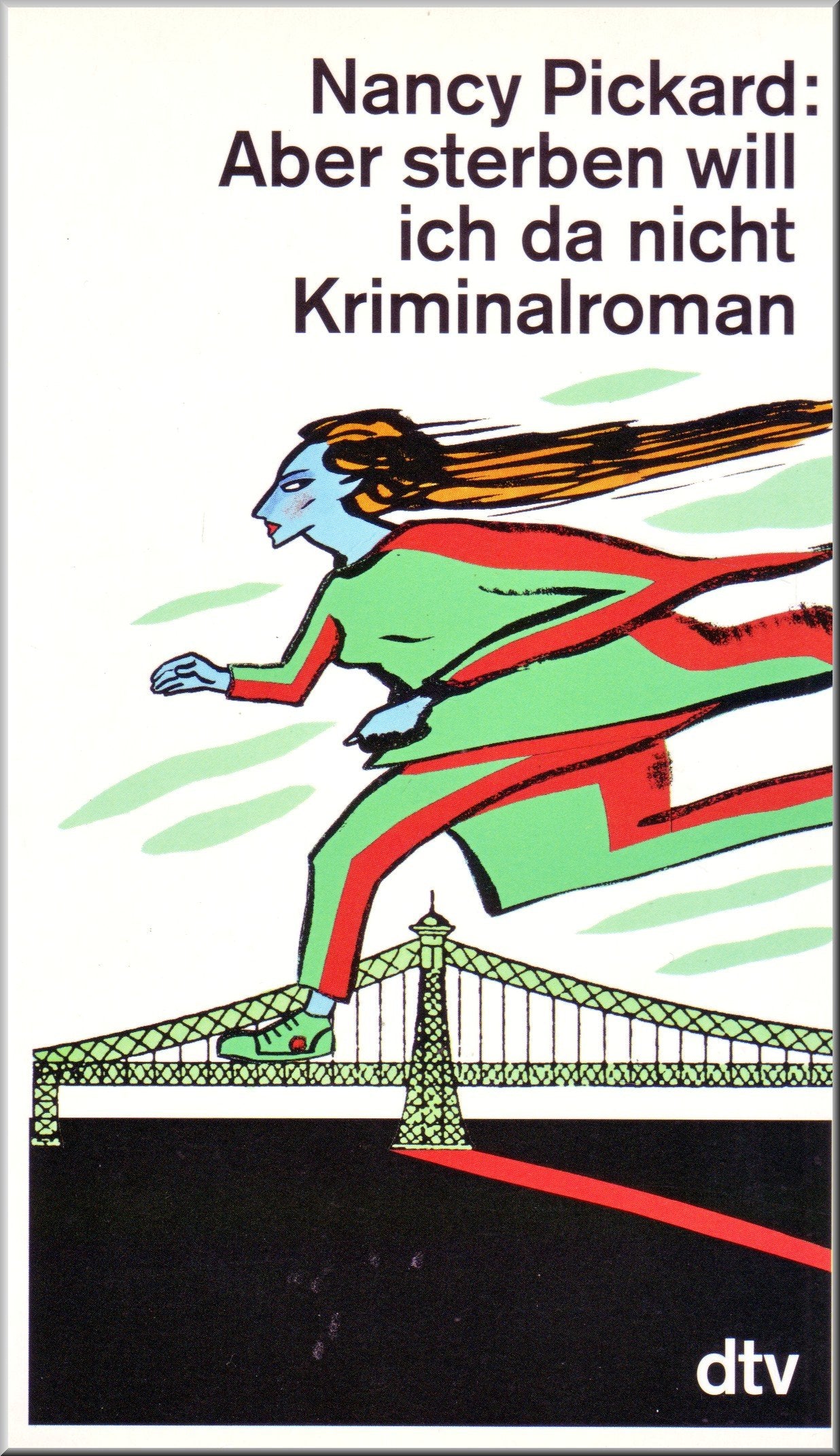 Aber sterben will ich da nicht: Kriminalroman (dtv Literatur) Crime & Thrillers