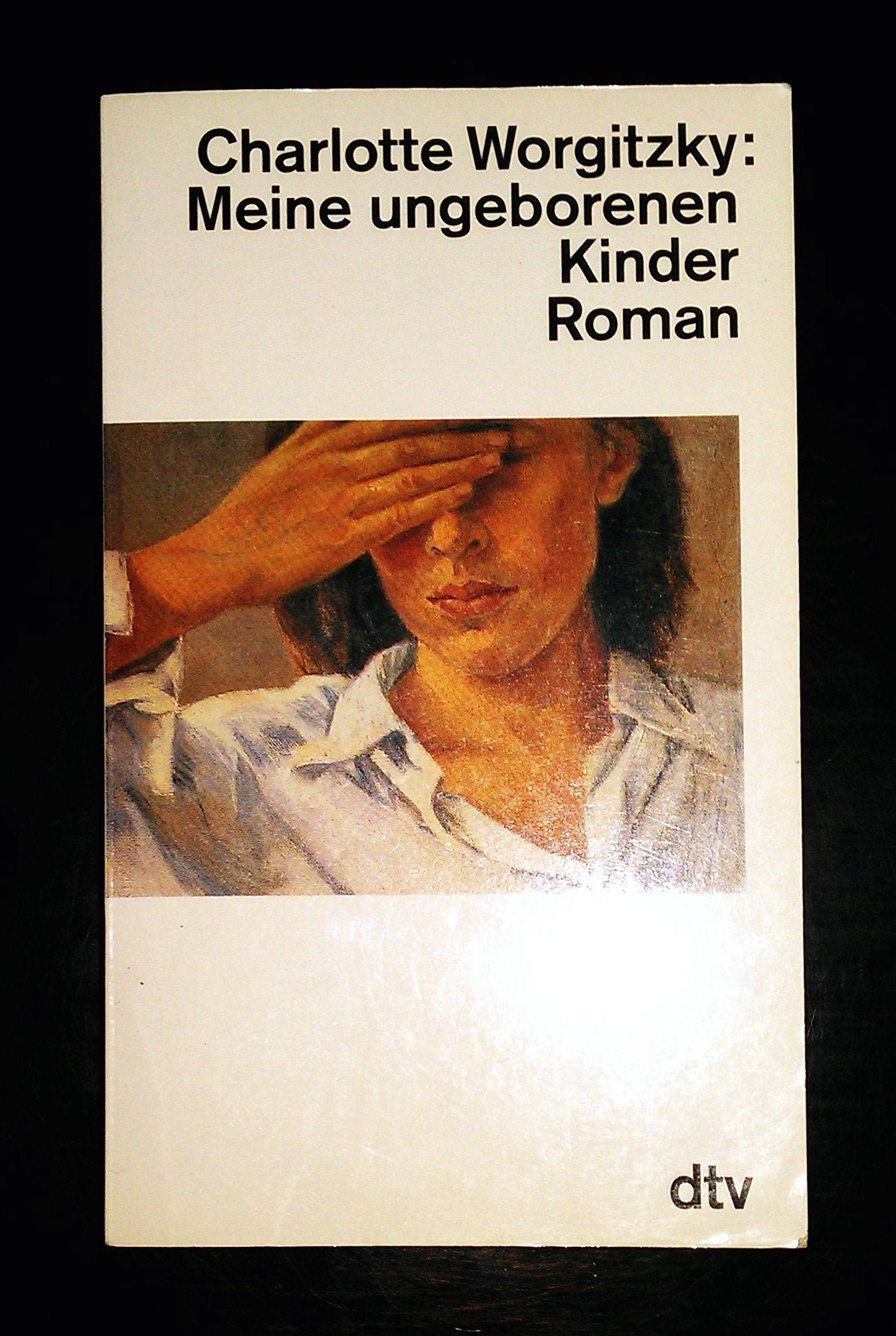 Meine ungeborenen Kinder: Roman (dtv Literatur) Contemporary literature