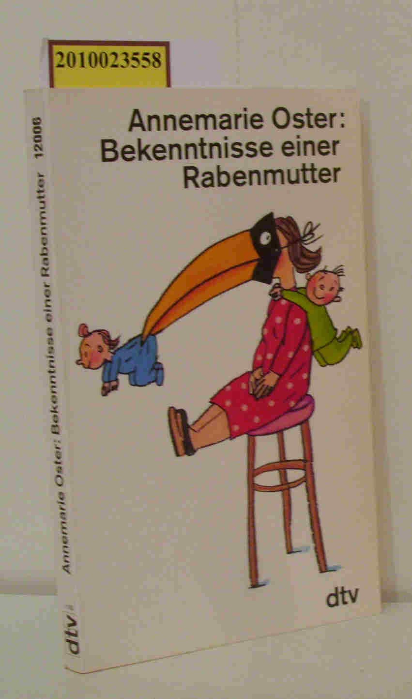 Bekenntnisse einer Rabenmutter (dtv Literatur) Parents & Children