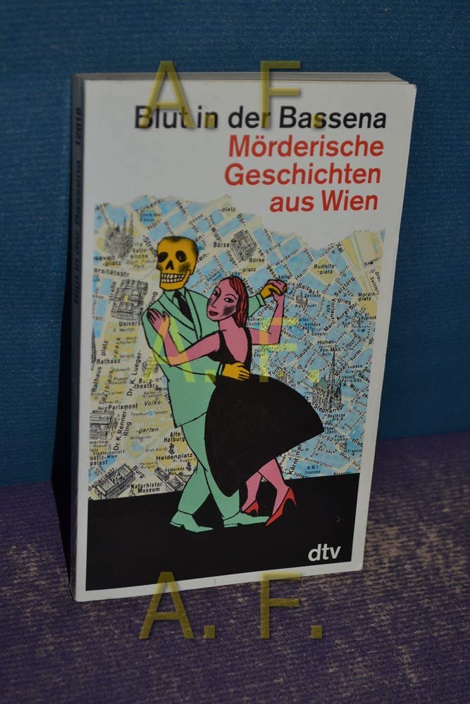 Blut in der Bassena: Mörderische Geschichten aus Wien – Erzählungen (dtv Literatur) Crime & Thrillers