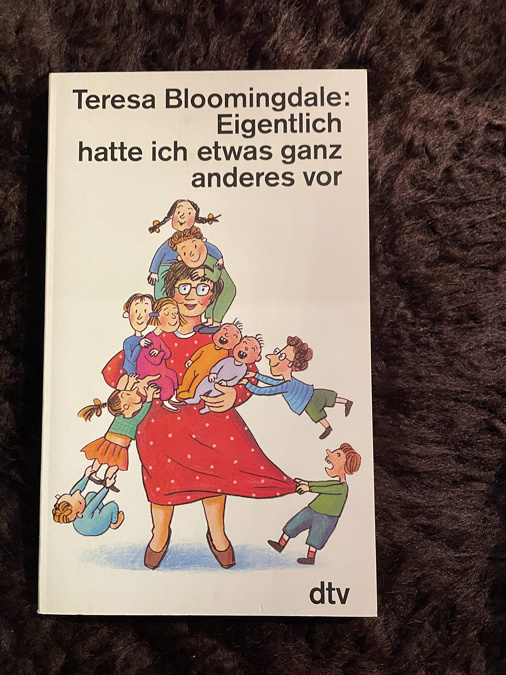 Eigentlich hatte ich etwas ganz anderes vor (dtv Literatur) Contemporary literature
