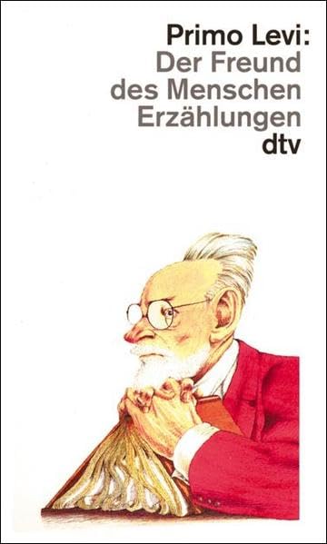 Der Freund des Menschen: Erzählungen (dtv Literatur) Essays & Short Stories