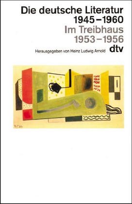 Im Treibhaus. 1953 - 1956 (dtv Literatur) Contemporary literature