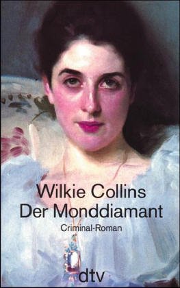 Der Monddiamant: Ein Criminal-Roman (dtv Literatur) Classics