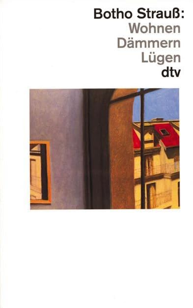 Wohnen Dämmern Lügen: Roman Contemporary literature