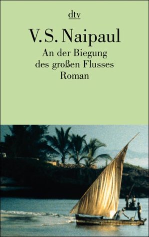 An der Biegung des grossen Flusses: Roman. dtv edition (dtv Literatur) Contemporary literature