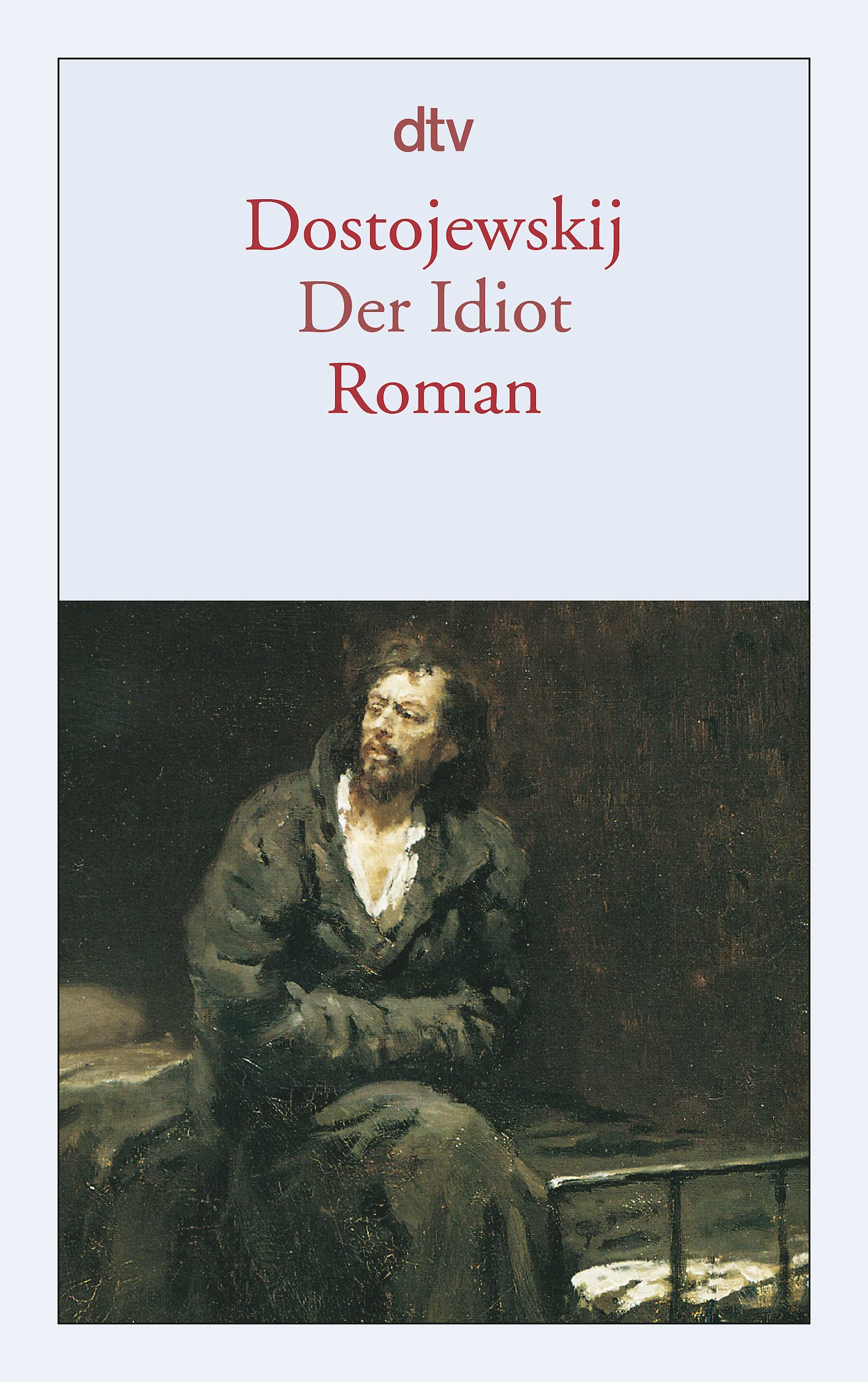 Der Idiot. (Dünndruck) Classics