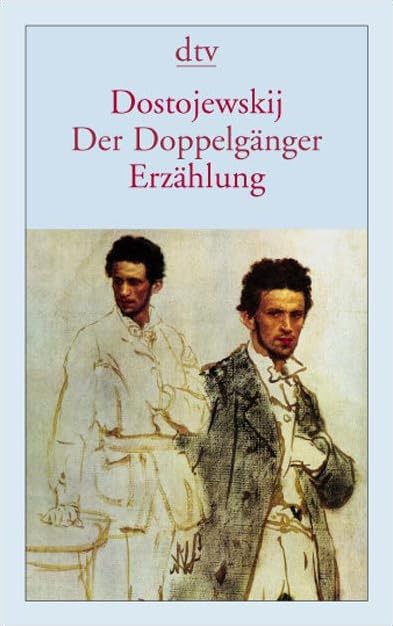 Der Doppelgänger: Ein Petersburger Poem (dtv Fortsetzungsnummer 0) Classics