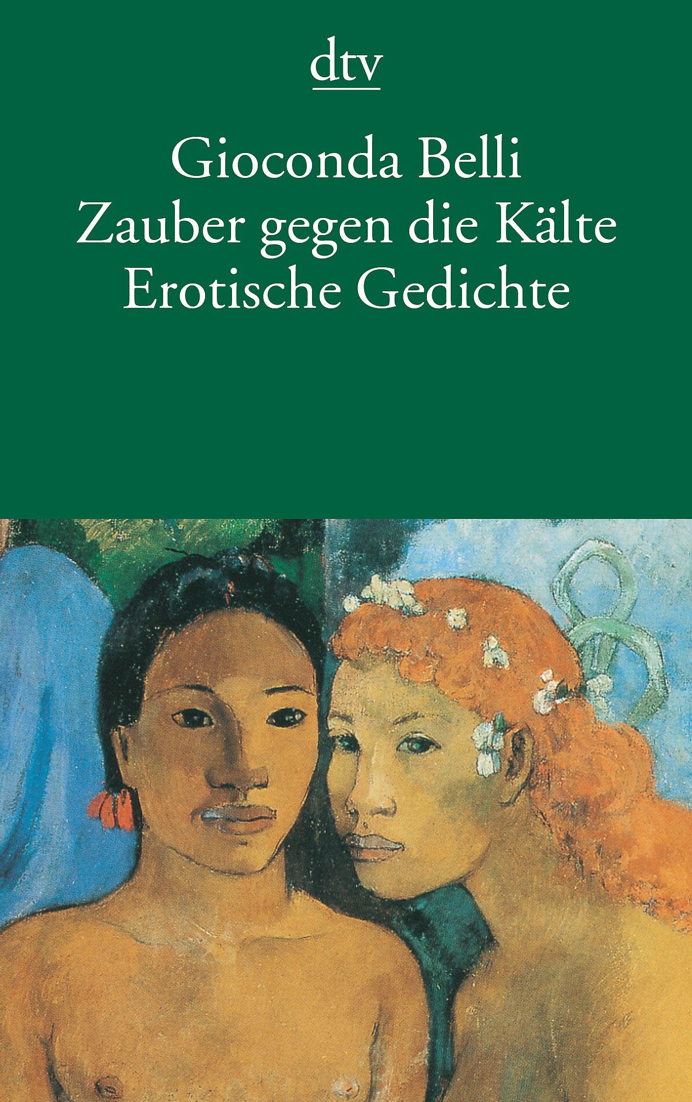 Zauber gegen die Kälte: Erotische Gedichte / Sortilegio contra el frío: Poemas eróticos: Erotische Gedichte Poemas eróticos (dtv Literatur) Poetry