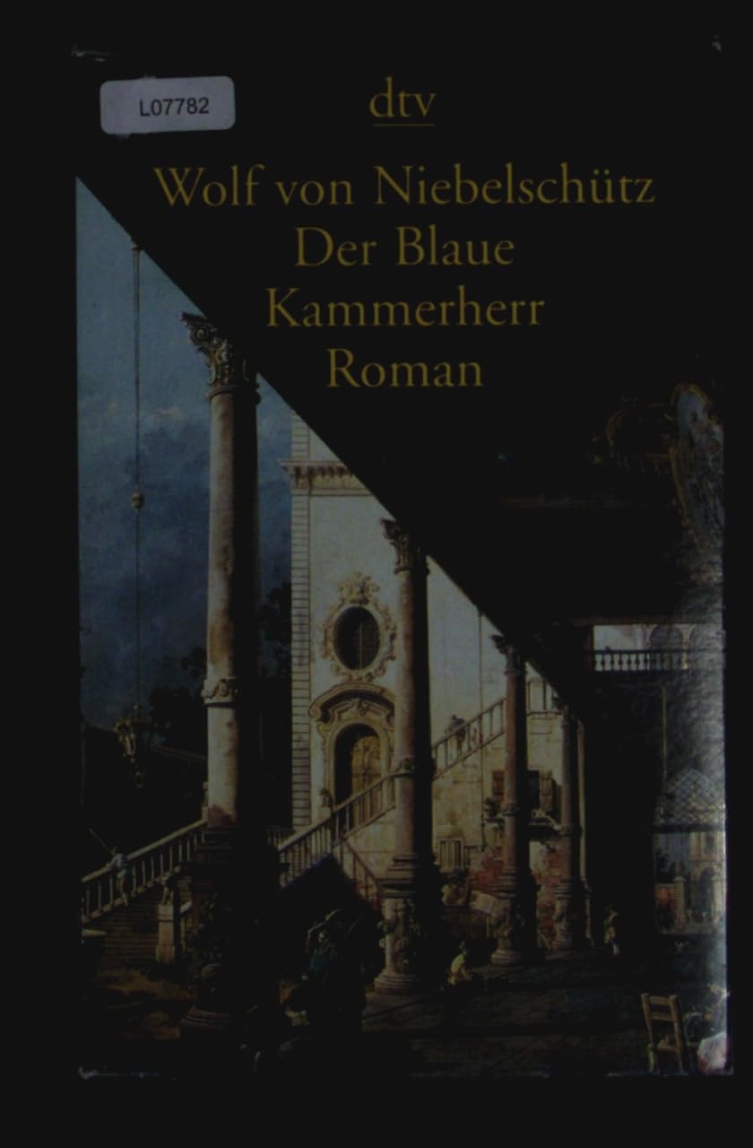 Der Blaue Kammerherr: Galanter Roman in vier Bänden Historical Fiction