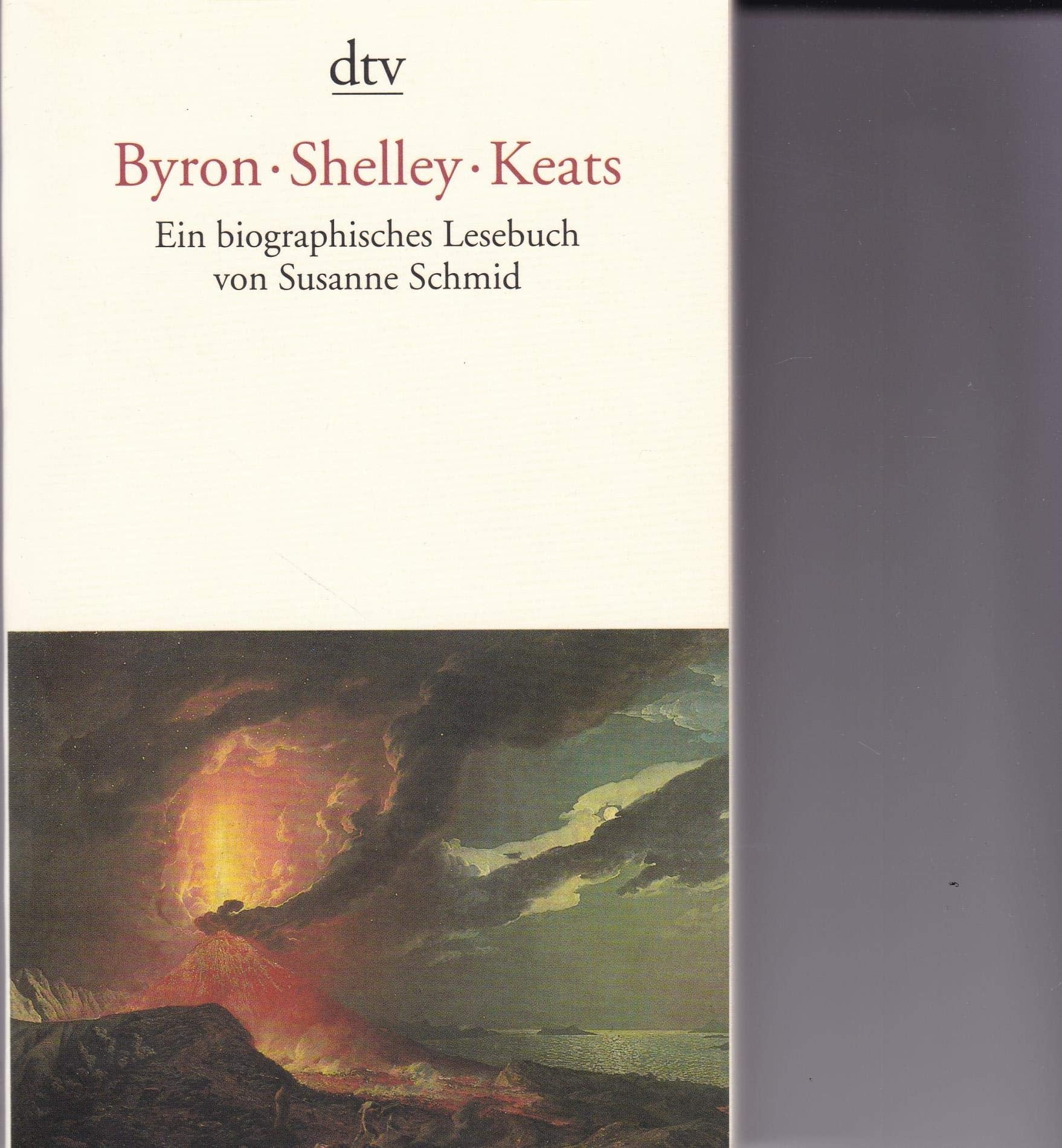 Byron. Shelley. Keats. Ein biographisches Lesebuch. Poetry