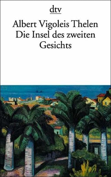Die Insel des zweiten Gesichts. Aus den angewandten Erinnerungen des Vigoleis. Memories