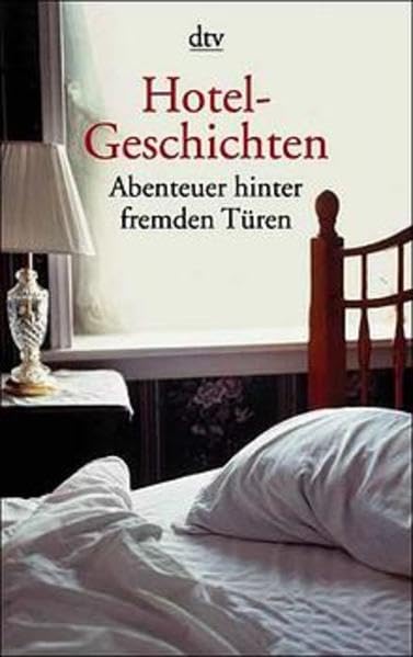 Hotel-Geschichten: Abenteuer hinter fremden Türen Contemporary literature