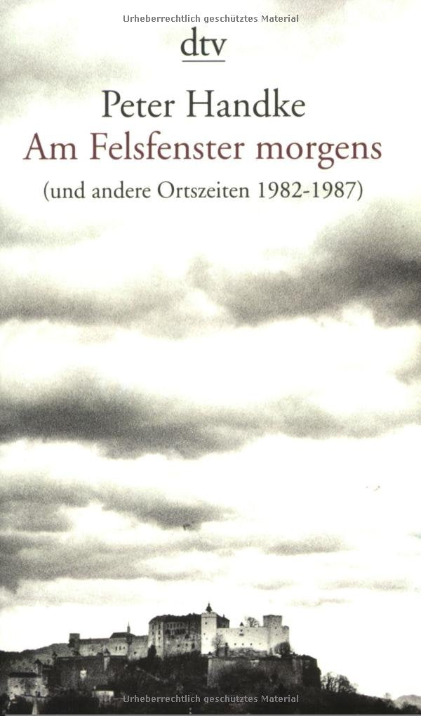 Am Felsfenster morgens: und andere Ortszeiten 1982 - 1987 Essays & Short Stories