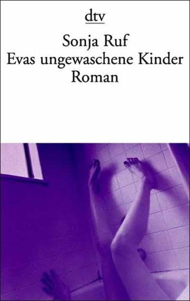 Evas ungewaschene Kinder (dtv Literatur) Contemporary literature