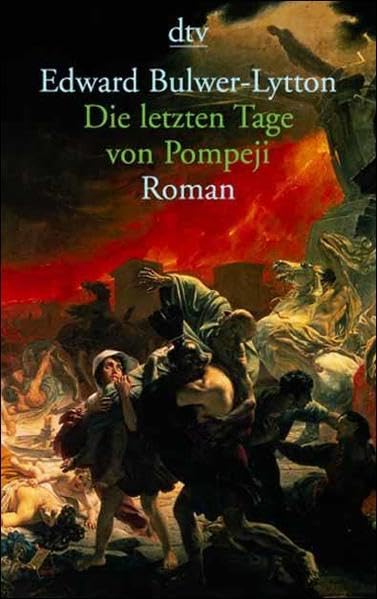 Die letzten Tage von Pompeji: Roman Classics