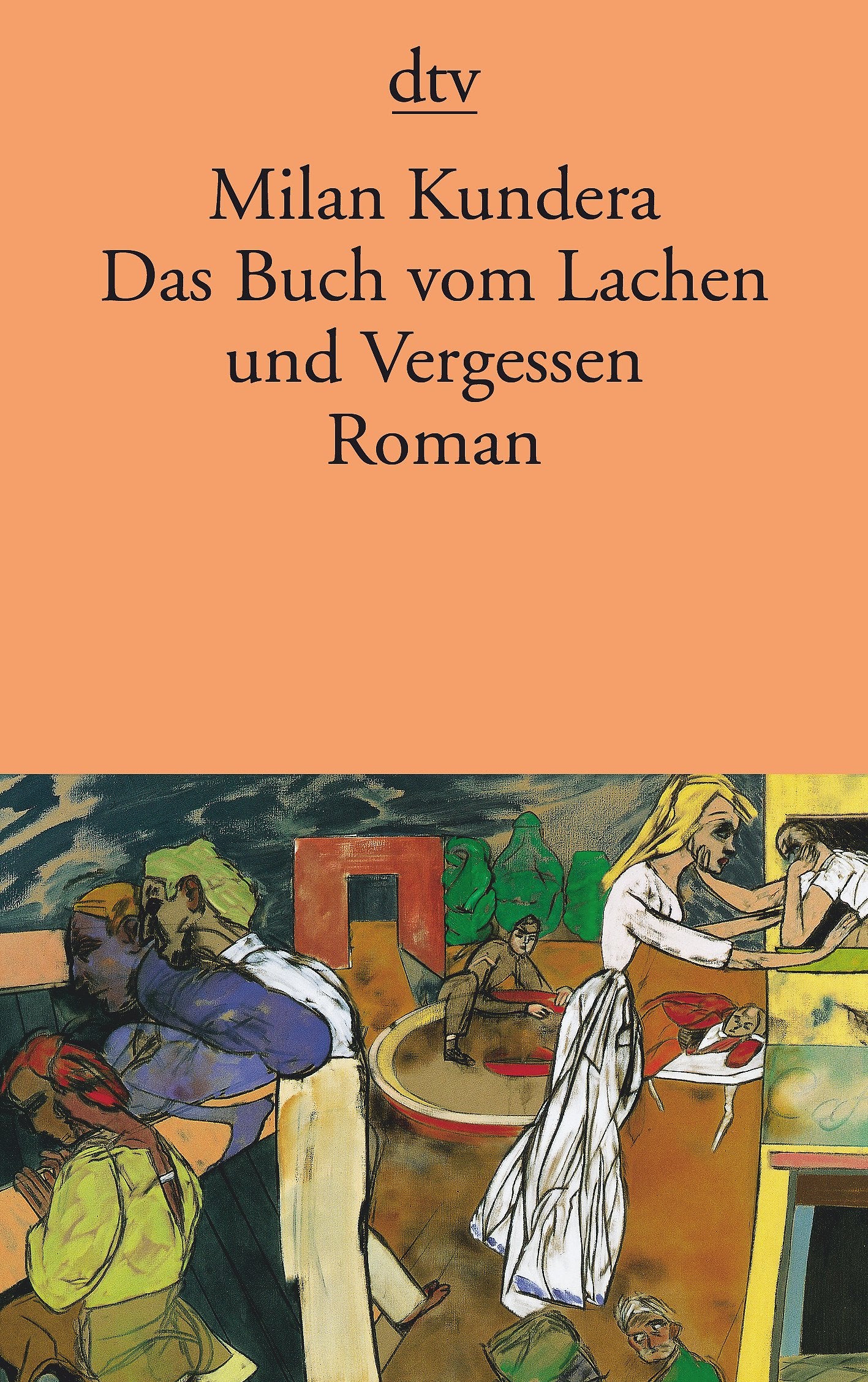 Das Buch vom Lachen und Vergessen: Roman (dtv Literatur) Contemporary literature
