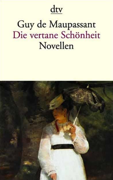 Die vertane Schönheit: Novellen Classics